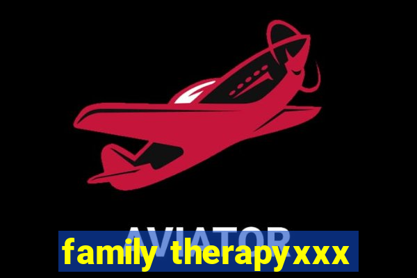 family therapyxxx